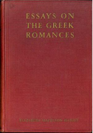 [Gutenberg 47022] • Essays on the Greek Romances
